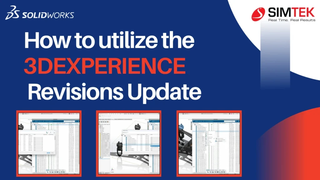 Utilizing 3DEXPERIENCE SOLIDWORKS - Revisions Update
