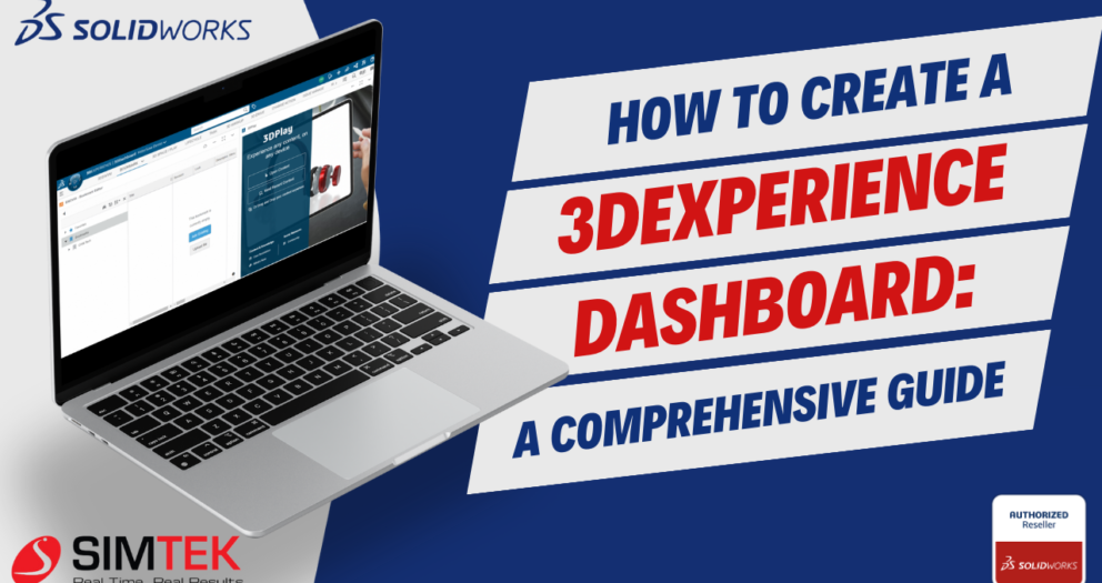 How to Create a 3DEXPERIENCE Dashboard: A Comprehensive Guide