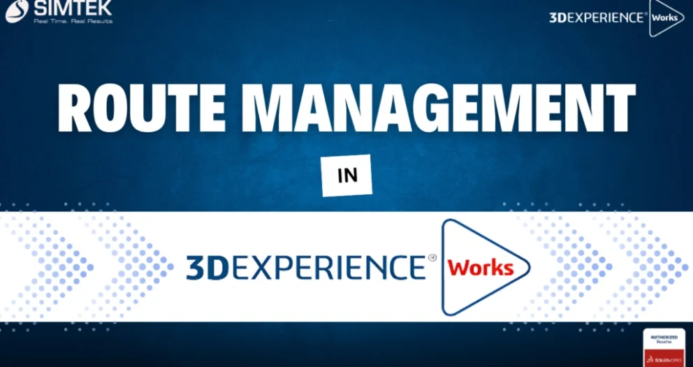 Route Management in 3DEXPERIENCE
