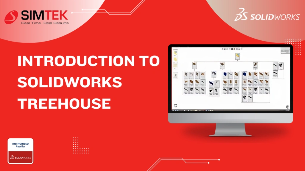INTRODUCTION TO SOLIDWORKS TREEHOUSE